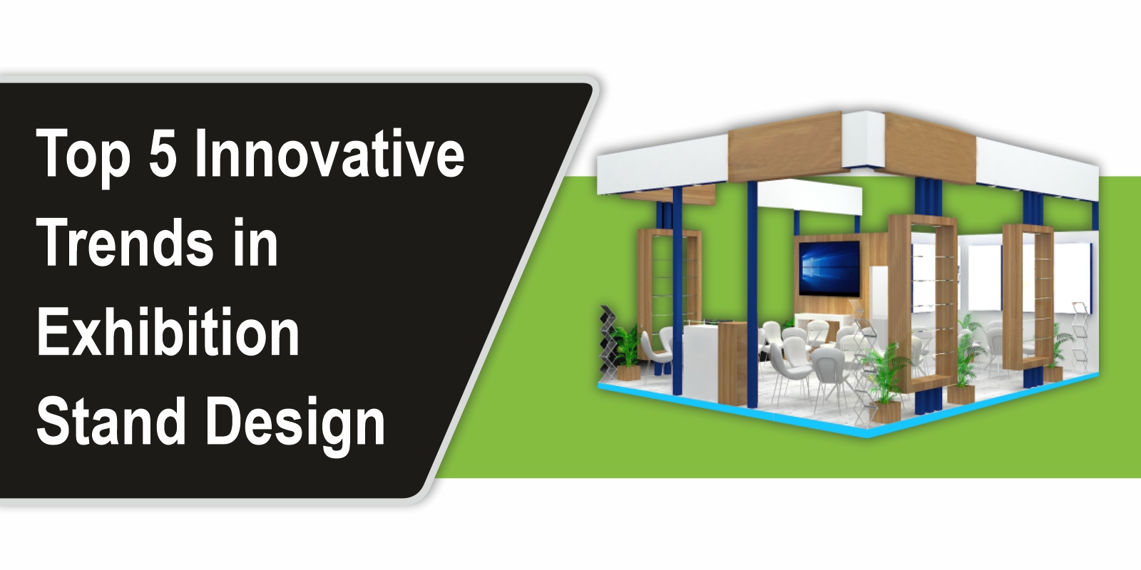 Top 5 Innovative Trends in Exhibition Stand Design