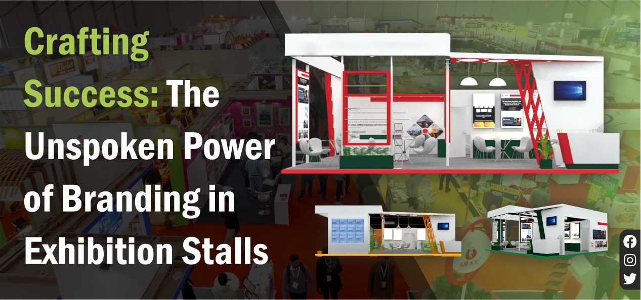 Crafting Success: The Unspoken Power of Branding in Exhibition Stalls