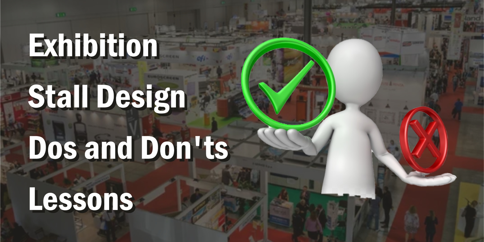 Exhibition Stall Design Dos and Don’ts Lessons 